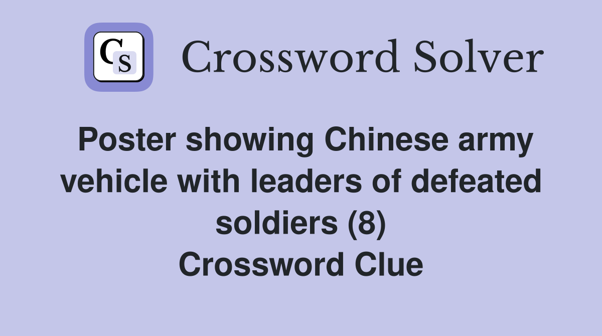 Poster showing Chinese army vehicle with leaders of defeated soldiers